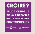 CROIRE ? (Coffret 4 CDs Audio) De Philippe FOREST, Pascal TARANTO, Nathalie LABROUSSE, Blaise BENOIT, Philippe CORMIER, Lucien GUIRLINGER, Yvon QUINIOU, Jean-Marie FREY, Jean-Luc NATIVELLE, Joël GAUBERT, Jean-Michel VIENNE, Jean-Claude DUMONCEL, Jacques RICOT, Denis MOREAU, Denis MOUSSET et Franck ROBERT - Editions M-Editer