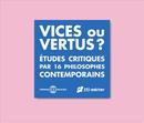 VICES OU VERTUS ? (Coffret 4 CDs audio) De Arnaud SAINT-POL, Yves TEXIER, Franck ROBERT, Raphaël PICON, Jean-Luc NATIVELLE, André GUIGOT, Jean-Claude DUMONCEL, Pascal TARANTO, Angélique THEBERT, Roland DEPIERRE, David LEBRETON, Jean-Marie FREY, Denis MOUSSET, Lucien GUIRLINGER, Joël GAUBERT et Jacques RICOT - Editions M-Editer