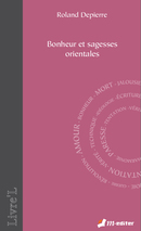 Bonheur et sagesses orientales De Roland DEPIERRE - Editions M-Editer