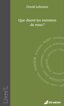 Que disent les monstres de nous ? De David LEBRETON - Editions M-Editer