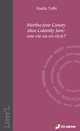 Martha Jane Canary alias Calamity Jane : une vie ou un récit ? De Nadia TAÏBI - Editions M-Editer