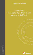 Thoreau philosophe et poète américain penseur de la liberté De Angélique THEBERT - Editions M-Editer