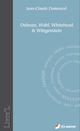 Deleuze, Wahl, Whitehead & Wittgenstein De Jean-Claude DUMONCEL - Editions M-Editer