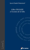 Gilles DELEUZE à l'écoute de la folie De Jean-Claude DUMONCEL - Editions M-Editer