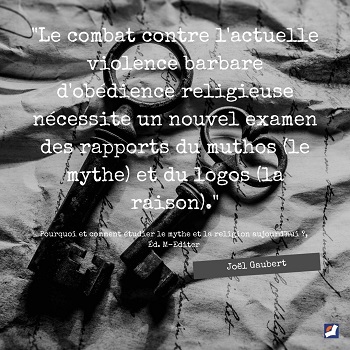 Pourquoi et comment étudier le mythe et la religion aujourd'hui ?, Joël Gaubert