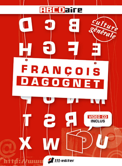 François DAGOGNET (Livre + Vidéo-CD) - François DAGOGNET - Editions M-Editer