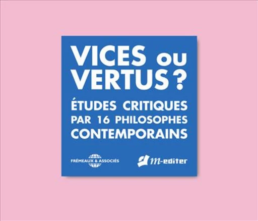 VICES OU VERTUS ? (Coffret 4 CDs audio) - Arnaud SAINT-POL, Yves TEXIER, Franck ROBERT, Raphaël PICON, Jean-Luc NATIVELLE, André GUIGOT, Jean-Claude DUMONCEL, Pascal TARANTO, Angélique THEBERT, Roland DEPIERRE, David LEBRETON, Jean-Marie FREY, Denis MOUSSET, Lucien GUIRLINGER, Joël GAUBERT, Jacques RICOT - Editions M-Editer