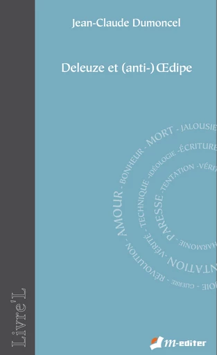 Deleuze & (anti-)OEdipe - Jean-Claude DUMONCEL - Editions M-Editer