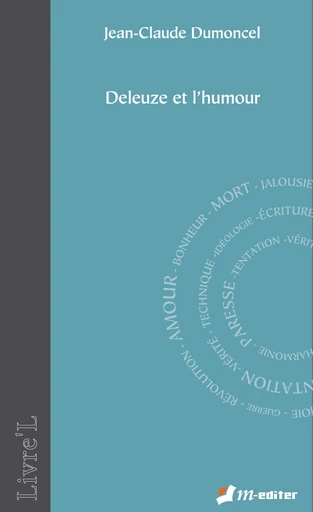 Deleuze et l'humour - Jean-Claude DUMONCEL - Editions M-Editer