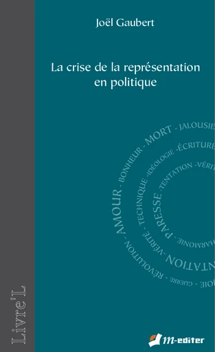 La crise de la représentation en politique - Joël GAUBERT - Editions M-Editer