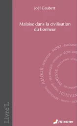 Malaise dans la civilisation du bonheur