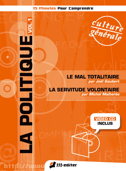 La politique    vol. 1 (Livre + Vidéo-CD) - Joël GAUBERT, Michel MALHERBE - Editions M-Editer