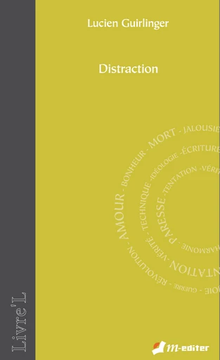 Distraction - Lucien GUIRLINGER - Editions M-Editer