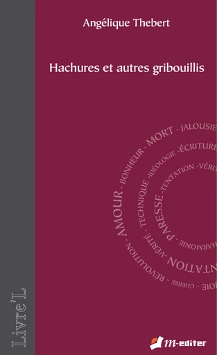 Hachures et autres gribouillis - Angélique THEBERT - Editions M-Editer