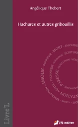 Hachures et autres gribouillis