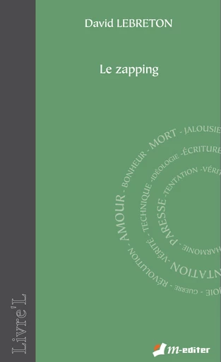 Le zapping - David LEBRETON - Editions M-Editer