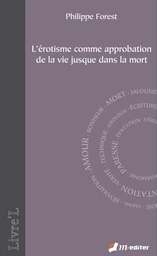 L’érotisme comme approbation de la vie jusque dans la mort