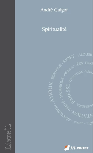 Spiritualité - André GUIGOT - Editions M-Editer