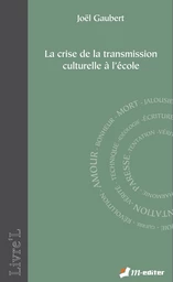 La crise de la transmission culturelle à l'école