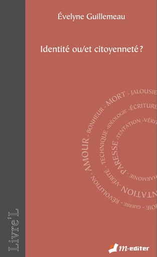 Identité ou/et citoyenneté ? - Evelyne GUILLEMEAU - Editions M-Editer