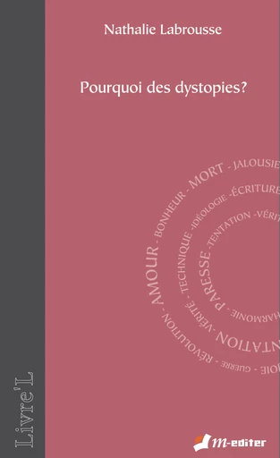 Pourquoi des dystopies ? - Nathalie LABROUSSE - Editions M-Editer