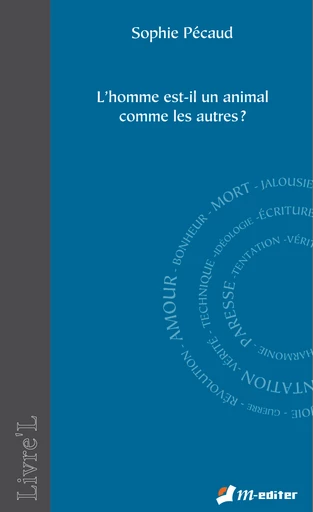 L'homme est-il un animal comme les autres ? - Sophie PÉCAUD VERMEIL - Editions M-Editer