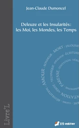 Deleuze et les Insularités : les Moi, les Mondes, les Temps