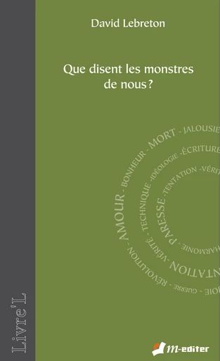 Que disent les monstres de nous ? - David LEBRETON - Editions M-Editer