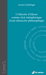 L'Odyssée d'Ulysse comme récit métaphorique d'une démarche philosophique