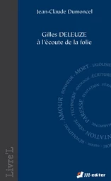 Gilles DELEUZE à l'écoute de la folie