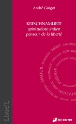 KRISCHNAMURTI, spiritualiste indien penseur de la liberté