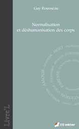 Normalisation et déshumanisation des corps