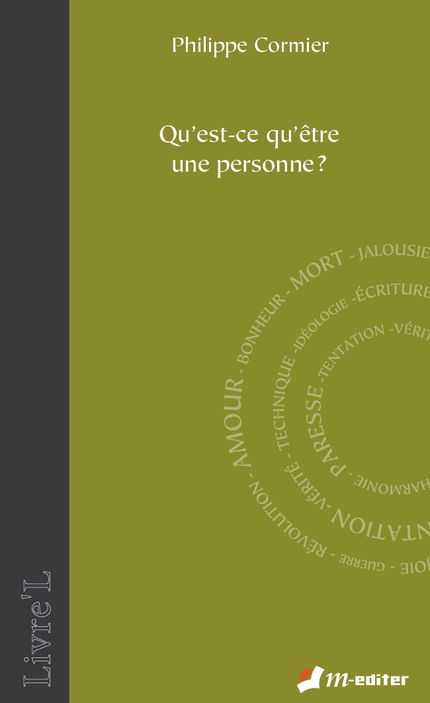 Qu'est-ce qu'être une personne ? - Philippe CORMIER - Editions M-Editer